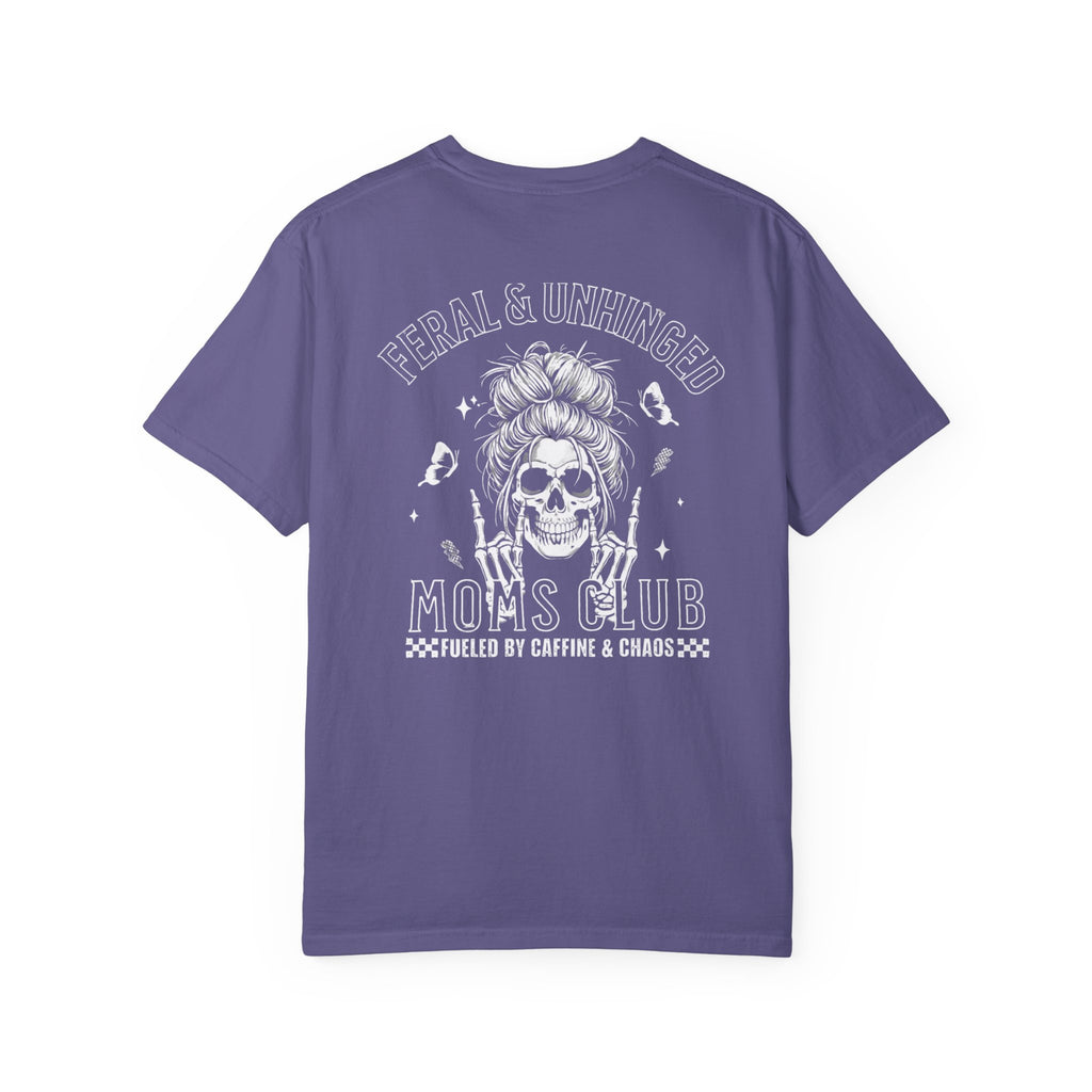 Feral & Unhinged Moms Club Shirt