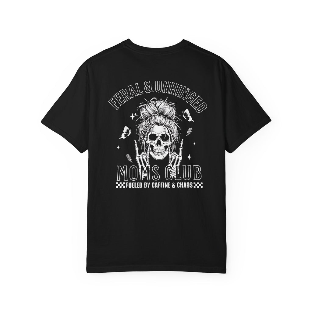Feral & Unhinged Moms Club Shirt