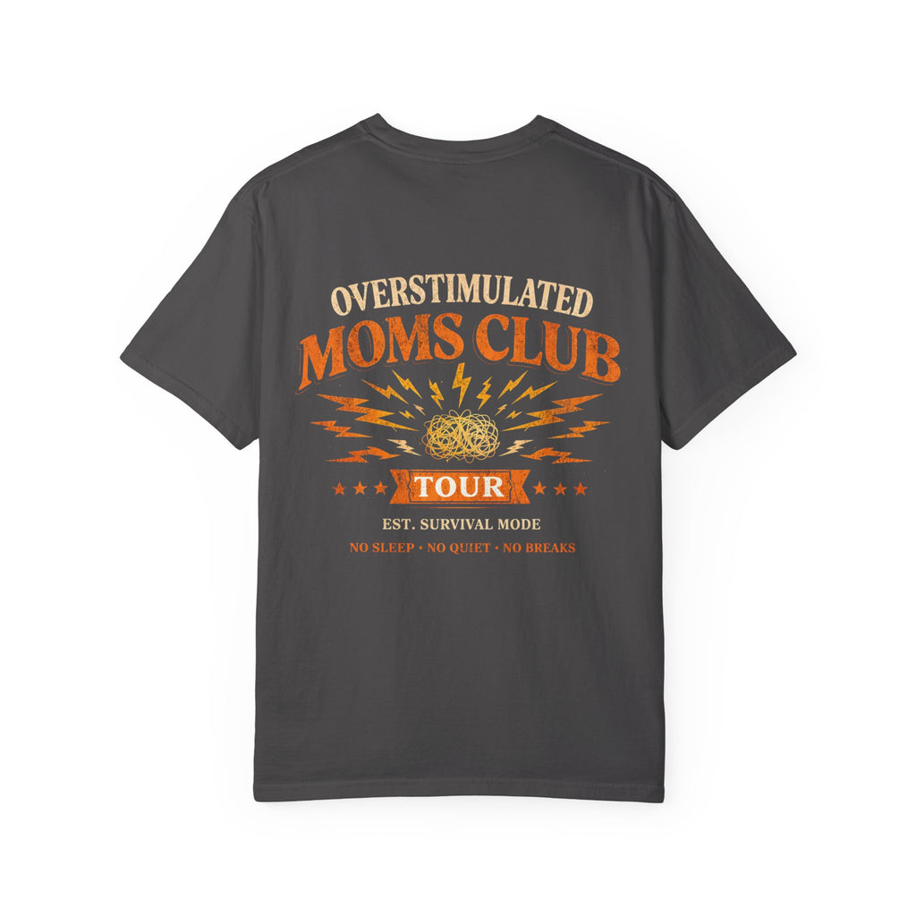 Overstimulated Moms Club Tour Shirt