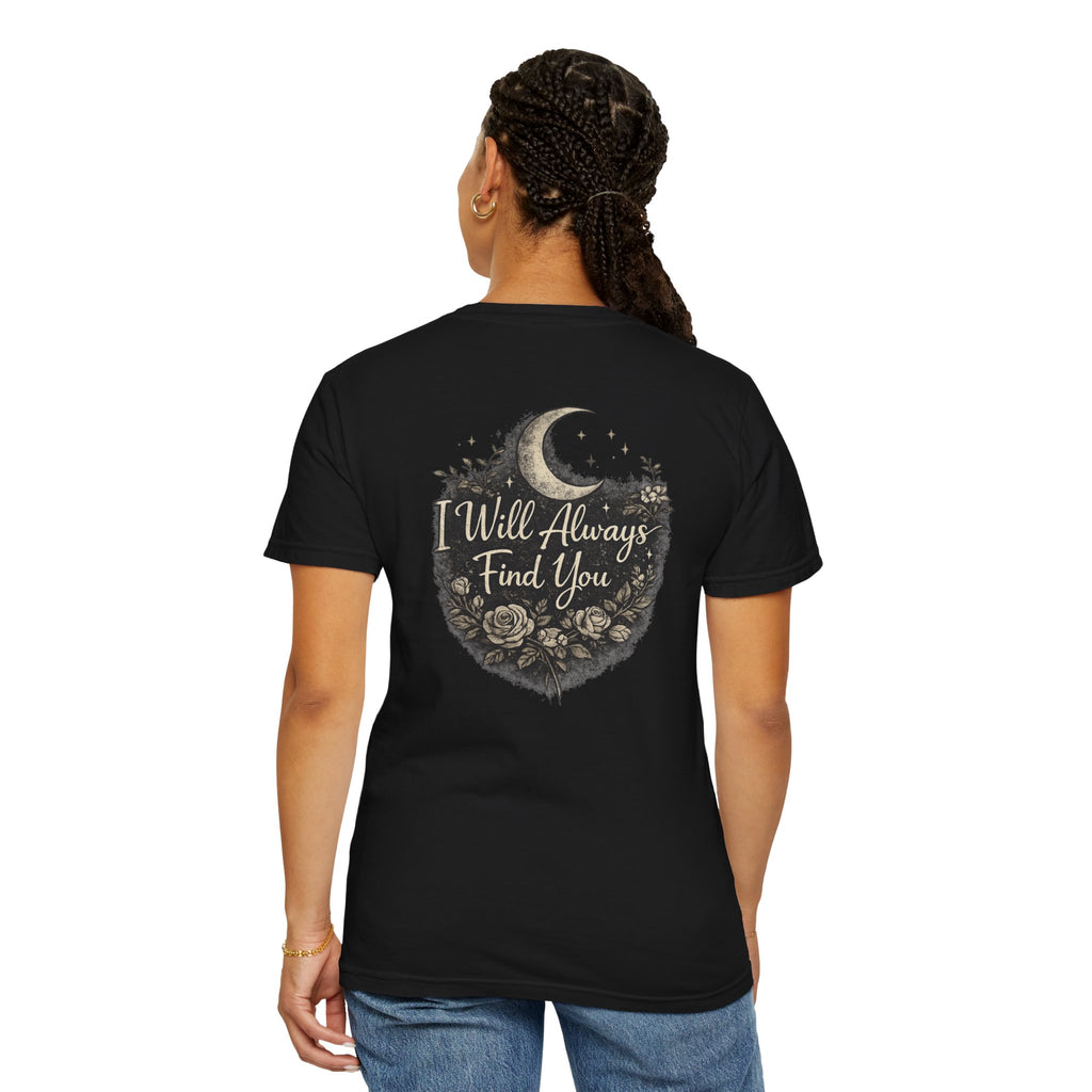 I Will Always Find You Moon & Roses T‑Shirt