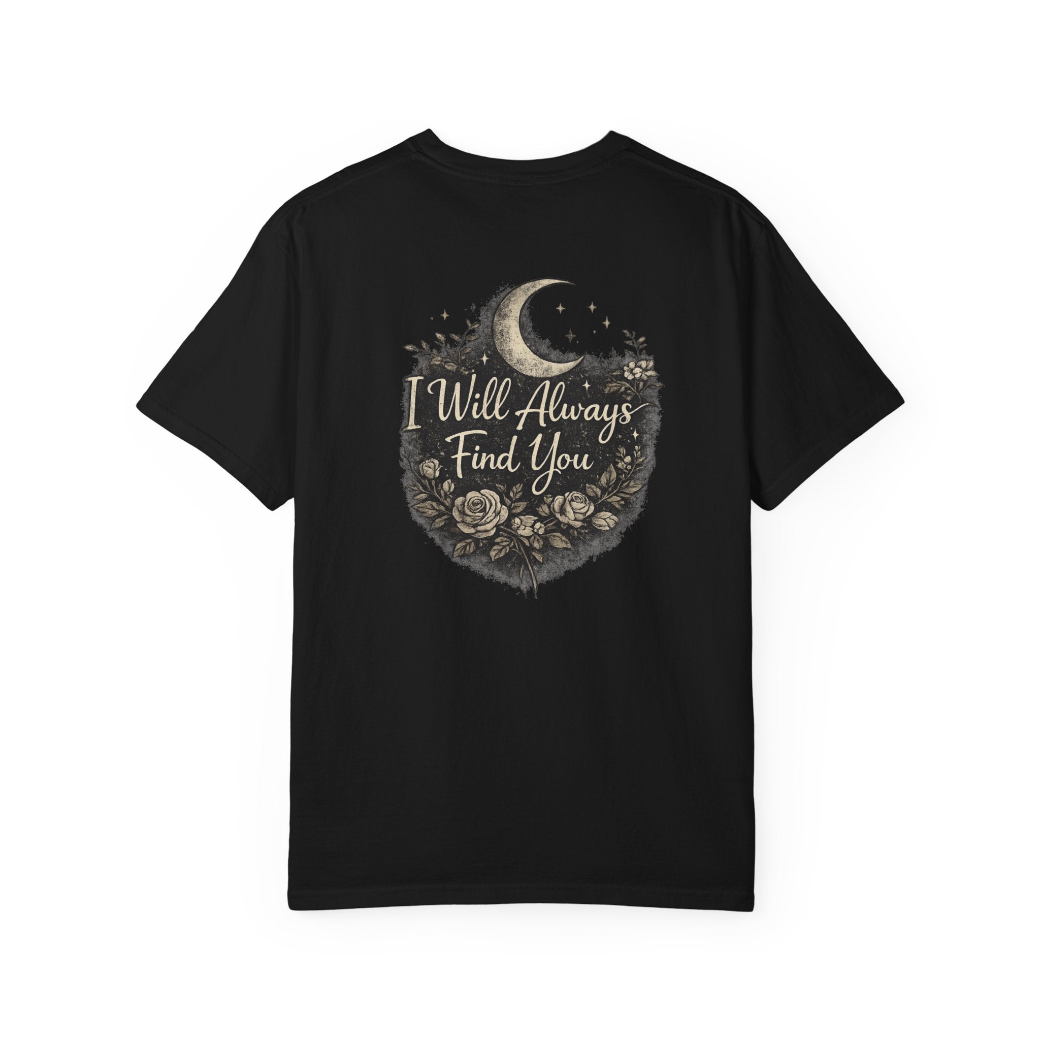 I Will Always Find You Moon & Roses T‑Shirt