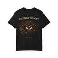 I See What You Don't Eye Shirt