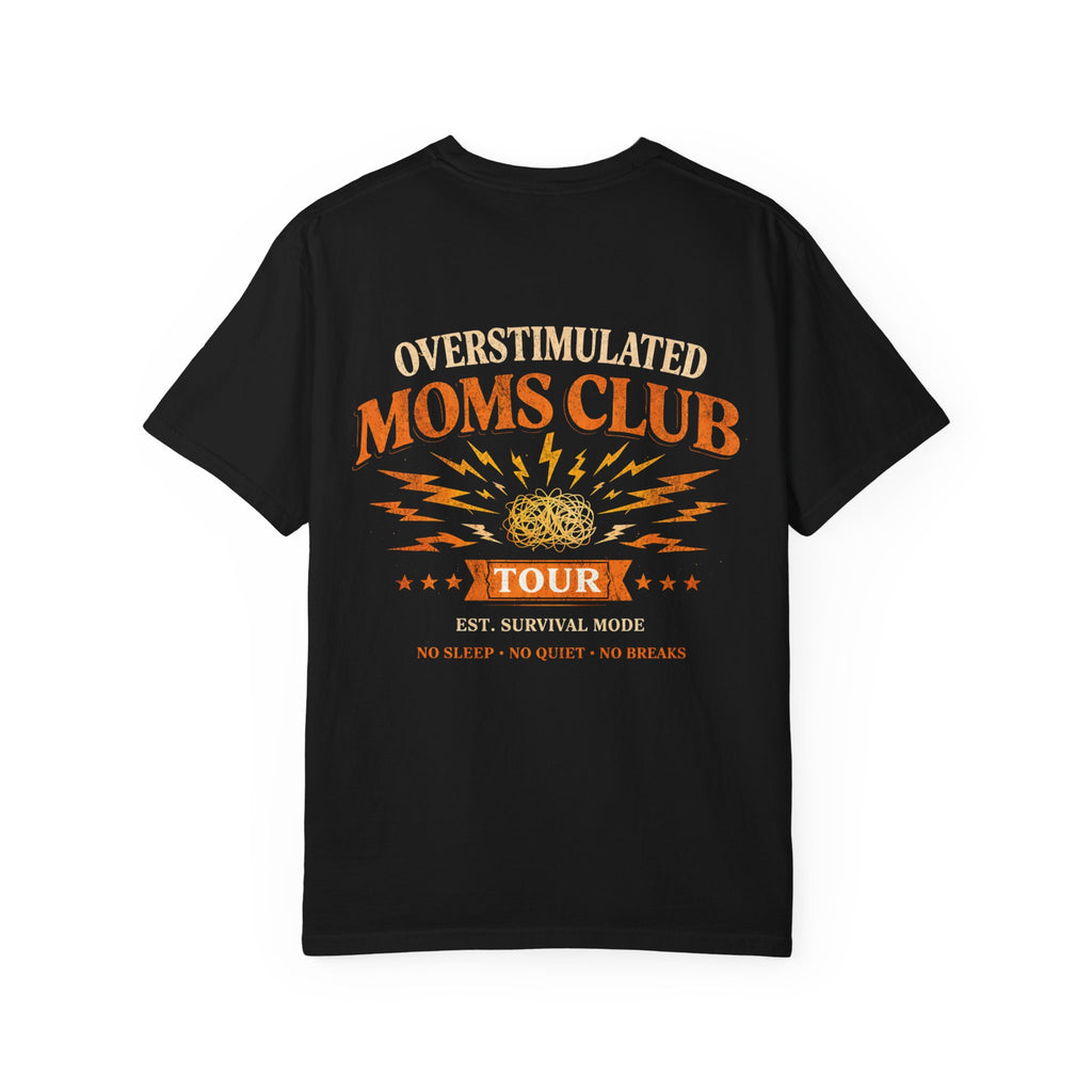 Overstimulated Moms Club Tour Shirt