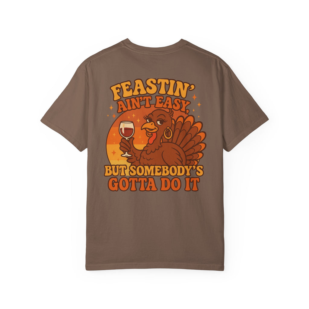 Feastin' Ain't Easy