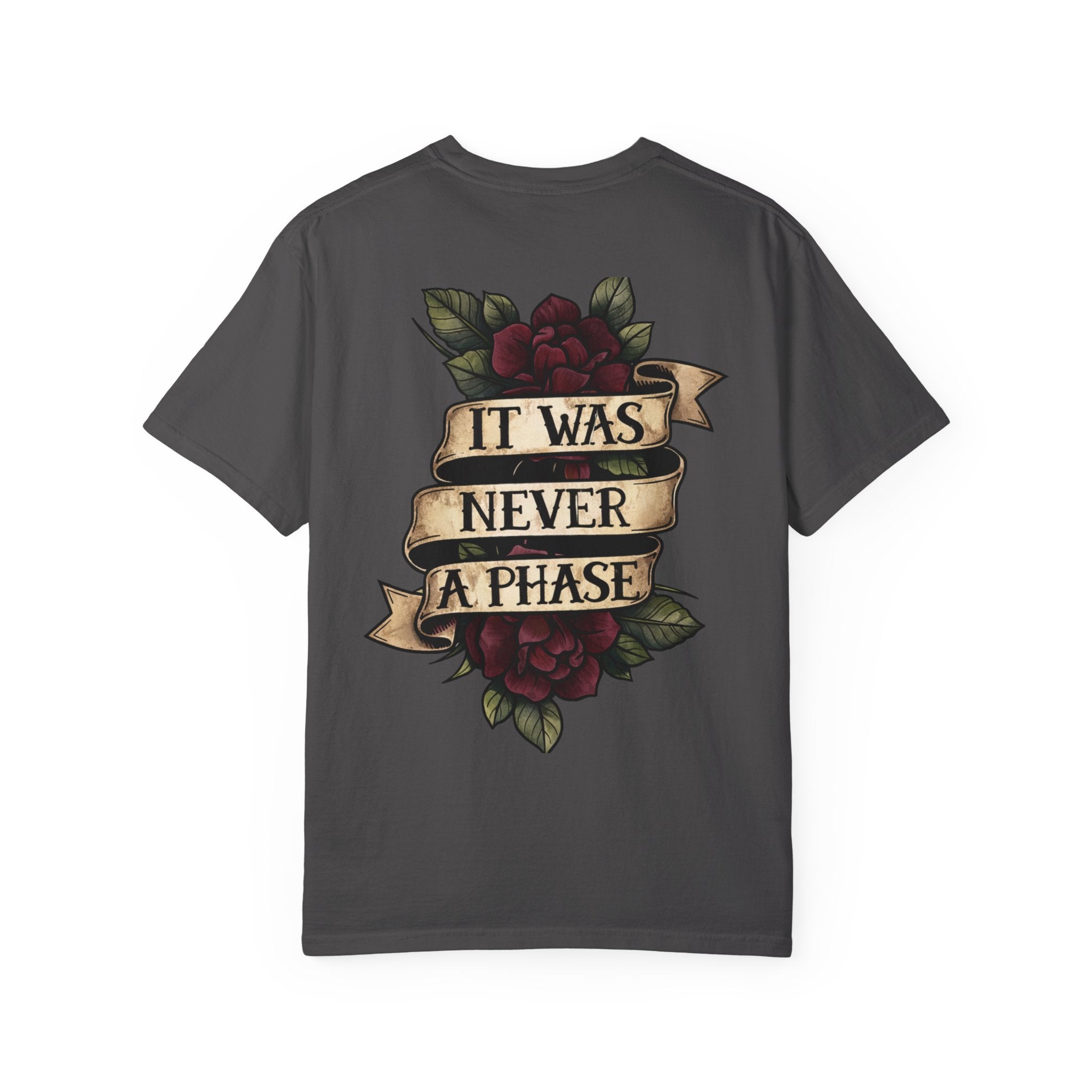 It Was Never a Phase Shirt