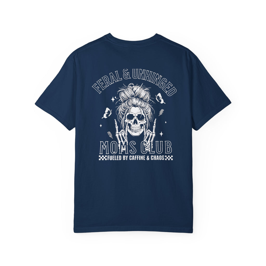 Feral & Unhinged Moms Club Shirt