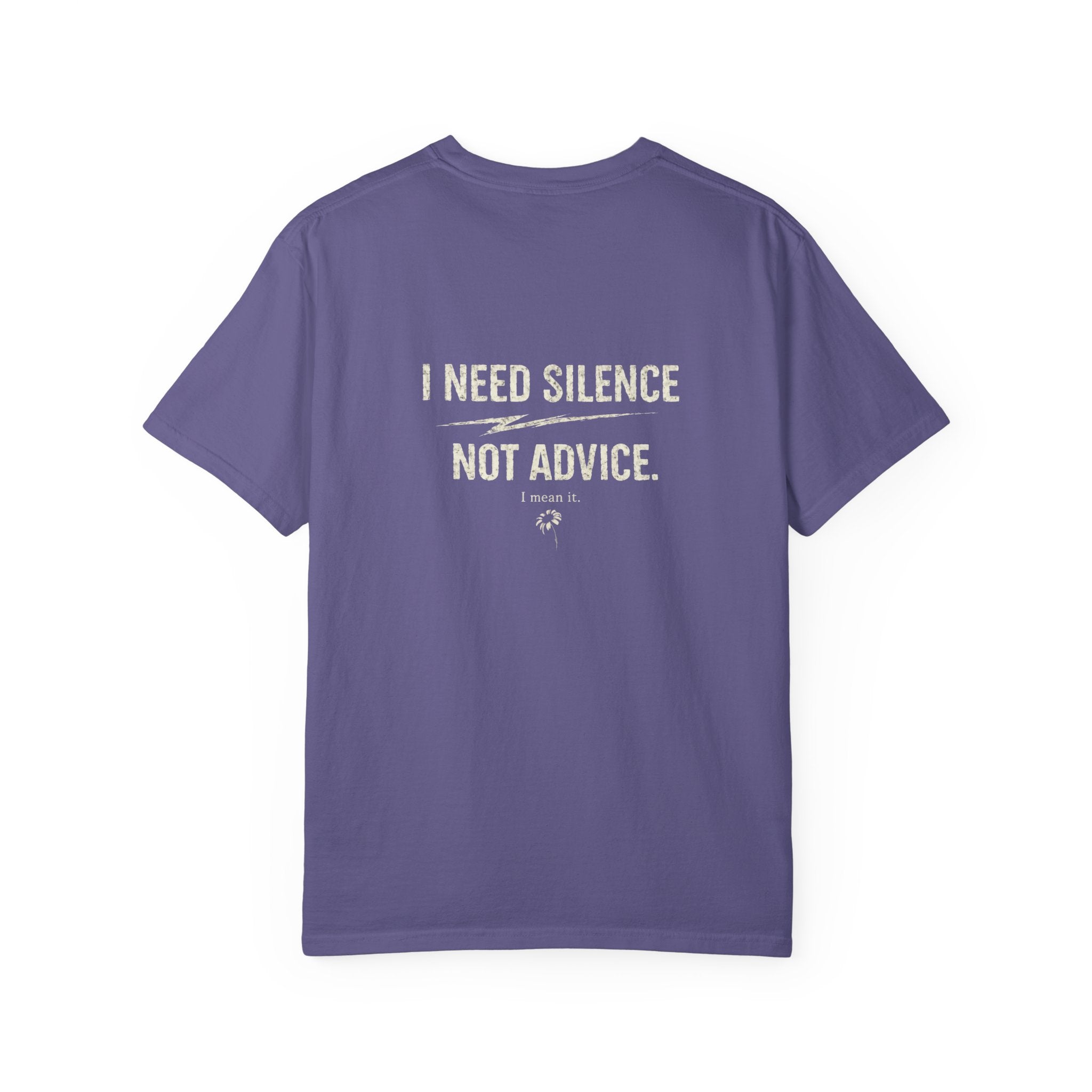 I Need Silence Not Advice Shirt